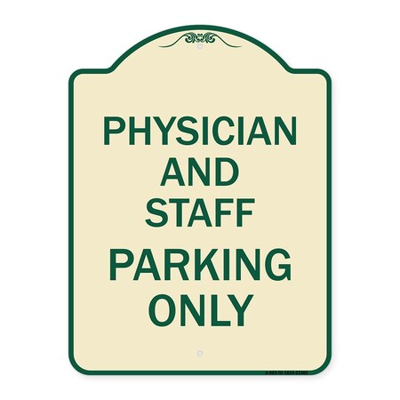 Signmission Physician and Staff Parking Only Heavy-Gauge Aluminum Architectural Sign A-DES-TG-1824-23302